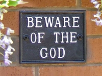 Beware of the God